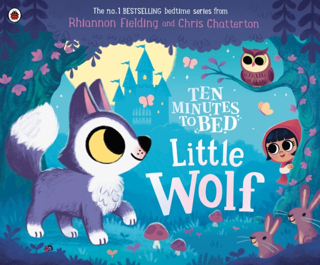 Ten Minutes to Bed: Little Wolf - Book from The Bookhouse Broughty Ferry- Just £7.99! Shop now