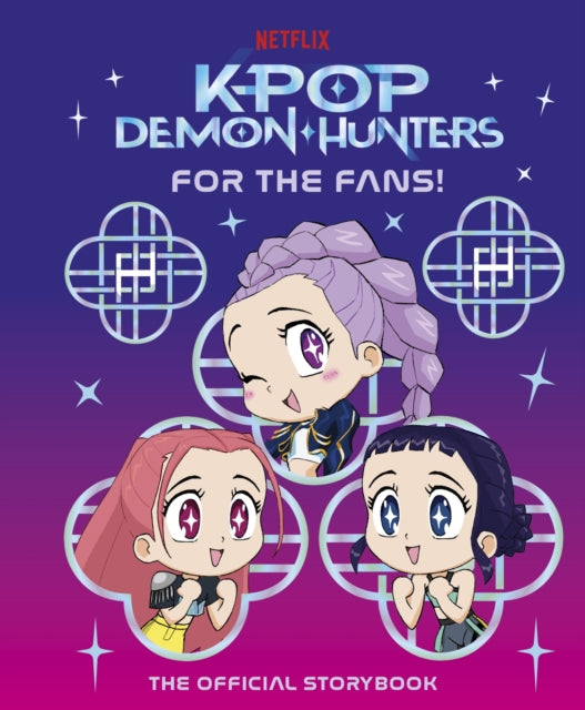 KPop Demon Hunters: For the Fans! : The Official Storybook - Book from The Bookhouse Broughty Ferry- Just £7.99! Shop now