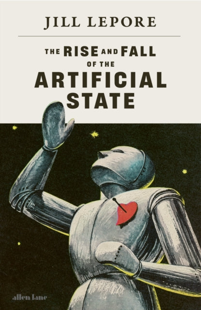 The Rise and Fall of the Artificial State - Book from The Bookhouse Broughty Ferry- Just £25! Shop now