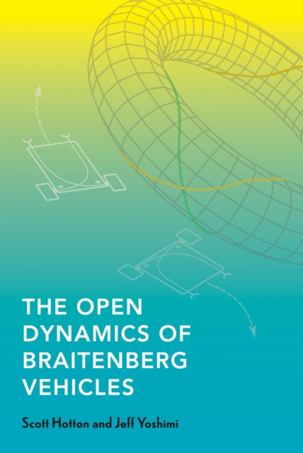 The Open Dynamics of Braitenberg Vehicles - Book from The Bookhouse Broughty Ferry- Just £55! Shop now