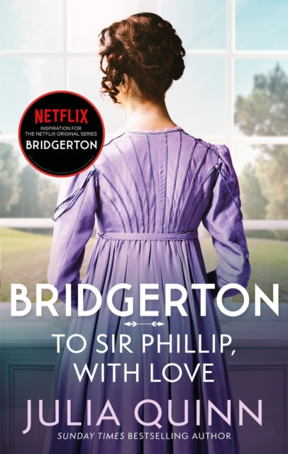 Bridgerton: To Sir Phillip, With Love (Bridgertons Book 5) - Book from The Bookhouse Broughty Ferry- Just £9.99! Shop now