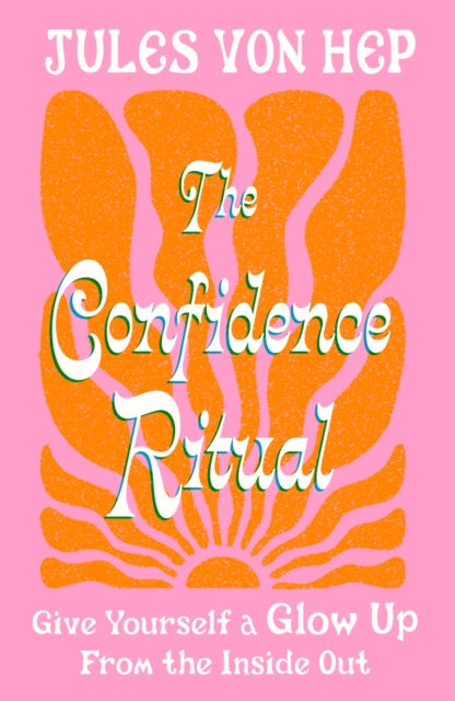 The Confidence Ritual - Book from The Bookhouse Broughty Ferry- Just £22! Shop now