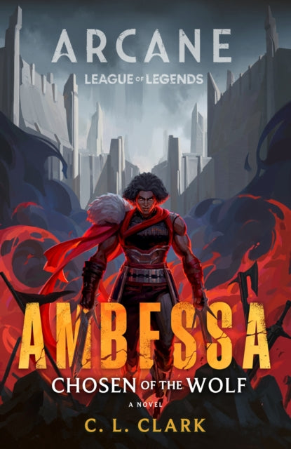 Ambessa: Chosen of the Wolf : A League of Legends: Arcane Novel - Book from The Bookhouse Broughty Ferry- Just £10.99! Shop now