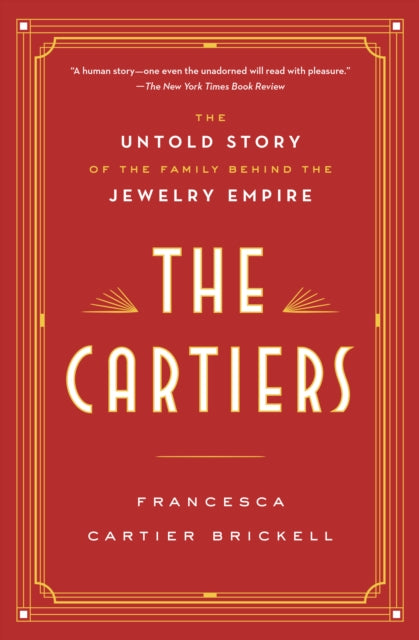 The Cartiers : The Untold Story of the Family Behind the Jewelry Empire  - Book from The Bookhouse Broughty Ferry- Just £15.99! Shop now