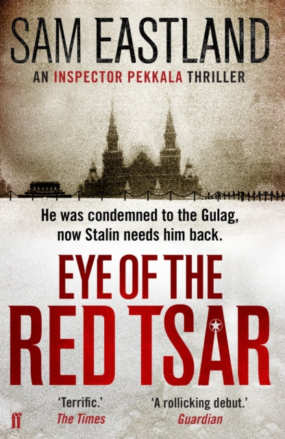 Eye of the Red Tsar : A gripping historical thriller set in Stalinist Russia perfect for fans of Moscow X - Book from The Bookhouse Broughty Ferry- Just £9.99! Shop now