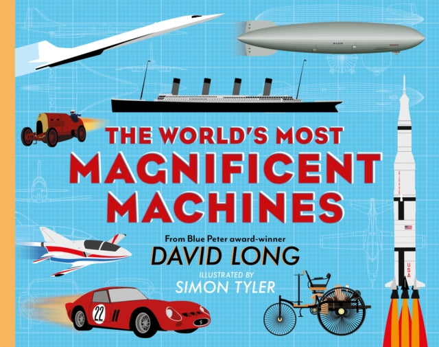 The World's Most Magnificent Machines - Book from The Bookhouse Broughty Ferry- Just £20! Shop now