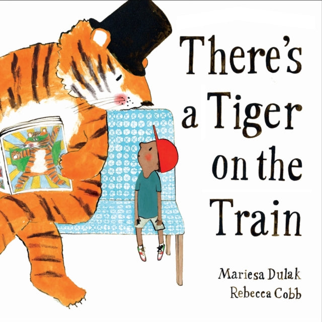 Theres a Tiger on the Train - Book from The Bookhouse Broughty Ferry- Just £7.99! Shop now