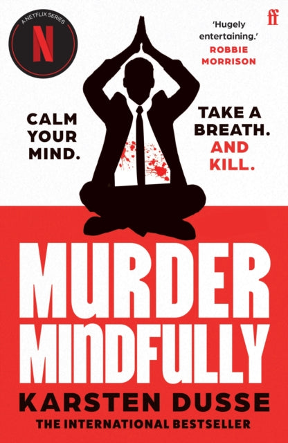 Murder Mindfully : the darkly comic internationally bestselling thriller, now a major Netflix series - Book from The Bookhouse Broughty Ferry- Just £9.99! Shop now