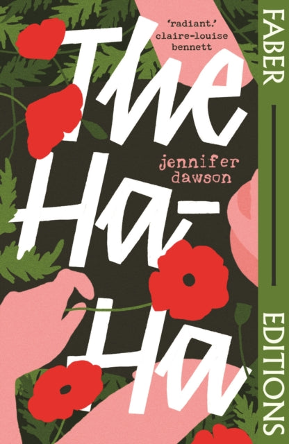 The Ha-Ha (Faber Editions) : 'Radiant and powerful.’ - Claire-Louise Bennett - Book from The Bookhouse Broughty Ferry- Just £9.99! Shop now