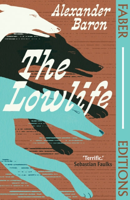 The Lowlife (Faber Editions) - Book from The Bookhouse Broughty Ferry- Just £9.99! Shop now
