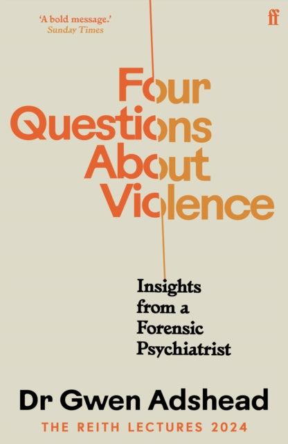 Four Questions About Violence : Insights from a Forensic Psychiatrist - Book from The Bookhouse Broughty Ferry- Just £9.99! Shop now