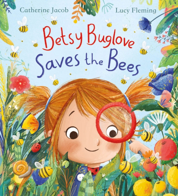 Betsy Buglove Saves the Bees (PB) - Book from The Bookhouse Broughty Ferry- Just £7.99! Shop now