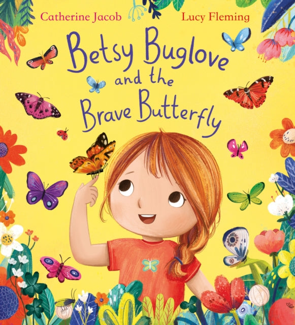 Betsy Buglove and the Brave Butterfly (PB) - Book from The Bookhouse Broughty Ferry- Just £7.99! Shop now