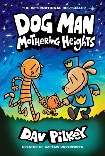 Dog Man 10: Mothering Heights - Book from The Bookhouse Broughty Ferry- Just £9.99! Shop now