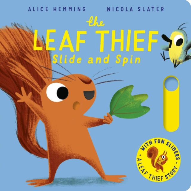 The Leaf Thief - Slide and Spin - Book from The Bookhouse Broughty Ferry- Just £7.99! Shop now