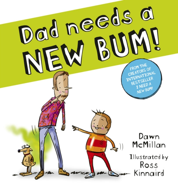 Dad Needs a New Bum! - Book from The Bookhouse Broughty Ferry- Just £7.99! Shop now