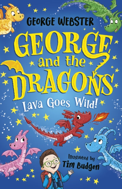 George and the Dragons: Lava Goes Wild! - Book from The Bookhouse Broughty Ferry- Just £6.99! Shop now