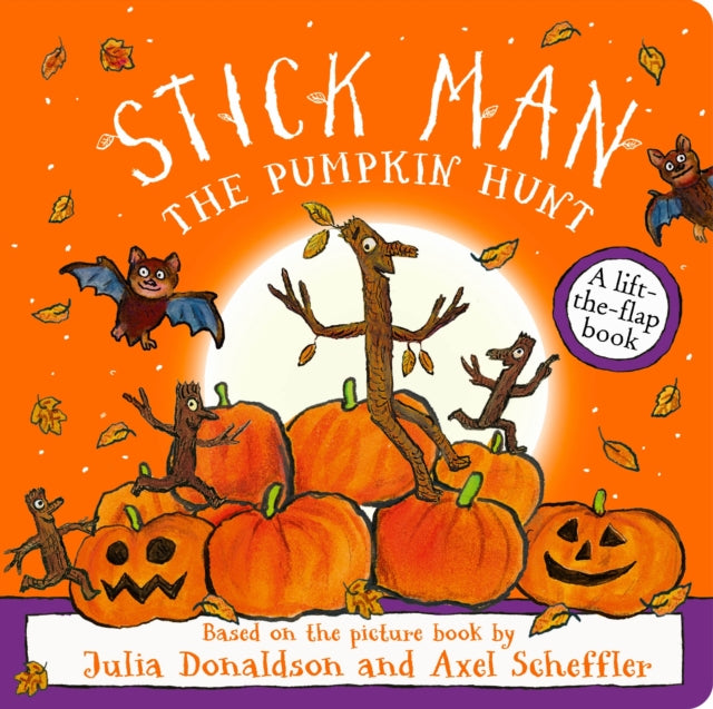 Stick Man - The Pumpkin Hunt - Book from The Bookhouse Broughty Ferry- Just £7.99! Shop now