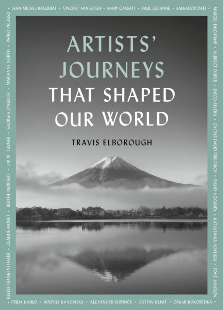 Artists' Journeys That Shaped Our World - Book from The Bookhouse Broughty Ferry- Just £14.99! Shop now