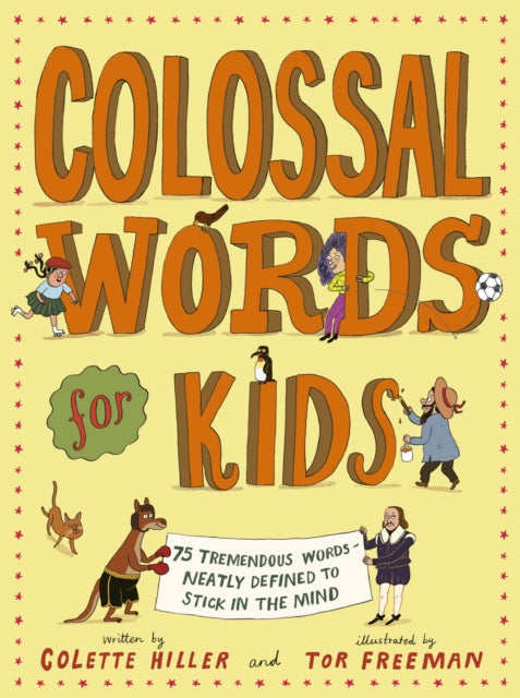 Colossal Words for Kids (WINNER of the CLiPPA Poetry Prize 2025) : 75 Tremendous Words: Neatly Defined to Stick in the Mind - Book from The Bookhouse Broughty Ferry- Just £9.99! Shop now