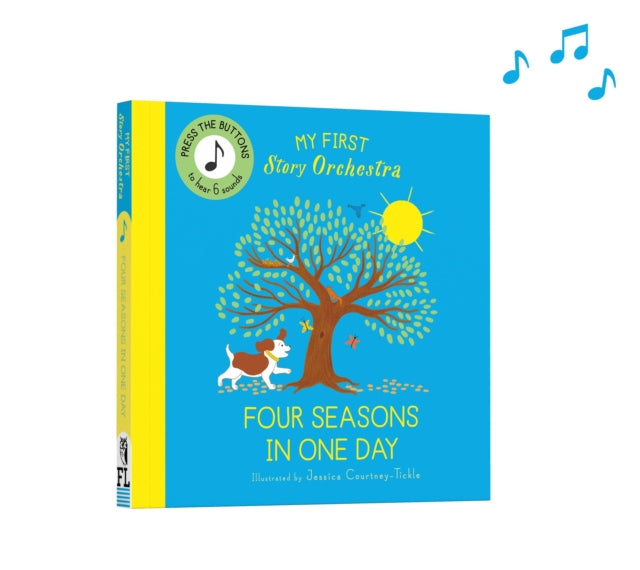My First Story Orchestra: Four Seasons in One Day : Press the buttons to hear 6 sounds - Book from The Bookhouse Broughty Ferry- Just £9.99! Shop now
