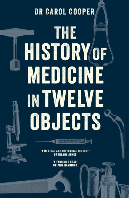 The History of Medicine in Twelve Objects - Book from The Bookhouse Broughty Ferry- Just £10.99! Shop now