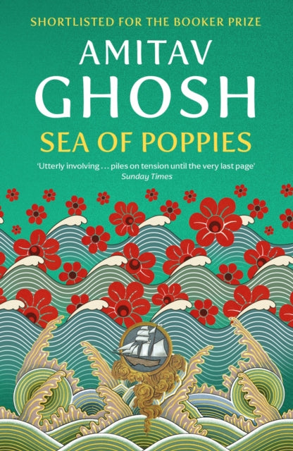 Sea of Poppies : Ibis Trilogy Book 1 - Book from The Bookhouse Broughty Ferry- Just £12.99! Shop now