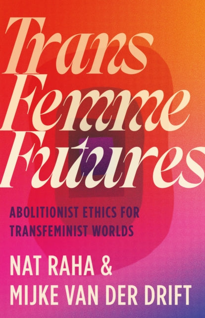 Trans Femme Futures - Book from The Bookhouse Broughty Ferry- Just £18.99! Shop now