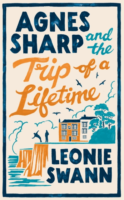 Agnes Sharp and the Trip of a Lifetime - Book from The Bookhouse Broughty Ferry- Just £22! Shop now