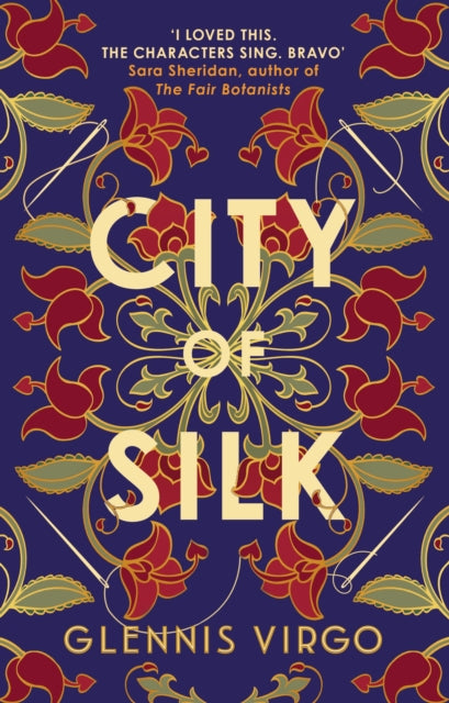City of Silk : The Times Historical Fiction Book of the Month - Enjoyable and immersive - Book from The Bookhouse Broughty Ferry- Just £22! Shop now