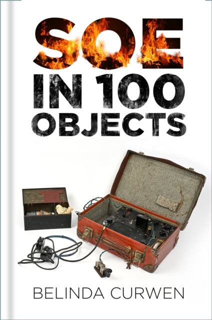 SOE in 100 Objects - Book from The Bookhouse Broughty Ferry- Just £30! Shop now