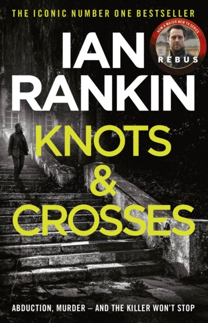 Knots And Crosses : The #1 bestselling series that inspired BBC One’s REBUS - Book from The Bookhouse Broughty Ferry- Just £10.99! Shop now