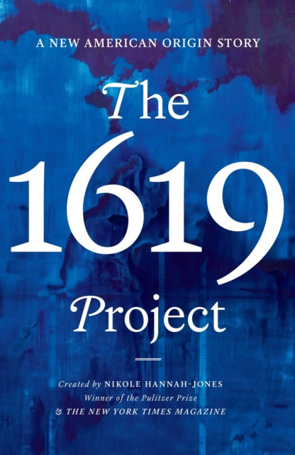 The 1619 Project - Book from The Bookhouse Broughty Ferry- Just £16.99! Shop now