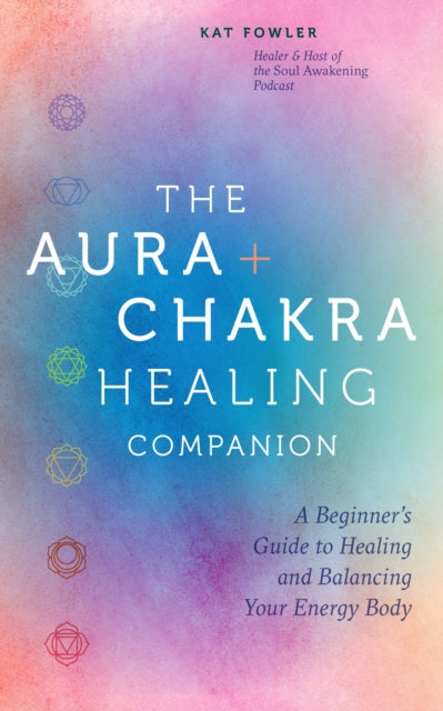 The Aura & Chakra Healing Companion - Book from The Bookhouse Broughty Ferry- Just £14.99! Shop now