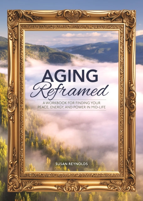 Aging Reframed - Book from The Bookhouse Broughty Ferry- Just £12.99! Shop now