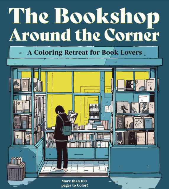 The Bookshop Around the Corner : A Coloring Retreat for Book Lovers - More than 100 pages to Color! - Book from The Bookhouse Broughty Ferry- Just £7.99! Shop now
