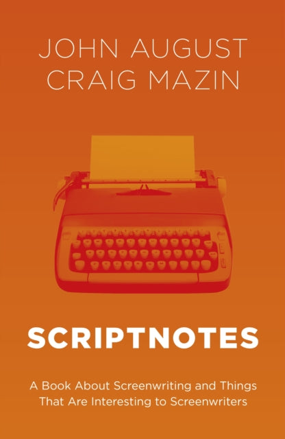 Scriptnotes - Book from The Bookhouse Broughty Ferry- Just £22! Shop now