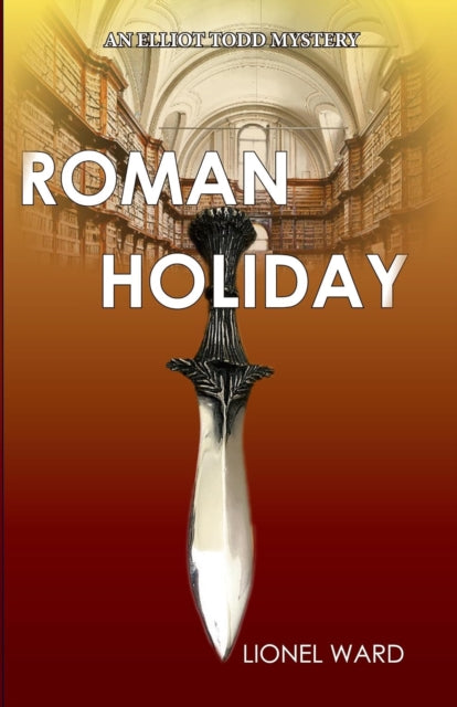 Roman Holiday: An Elliot Todd Mystery - Book from The Bookhouse Broughty Ferry- Just £10.99! Shop now