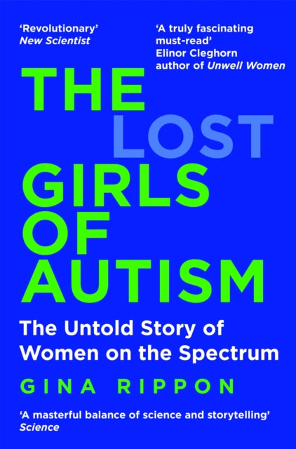 The Lost Girls of Autism : The Untold Story of Women on the Spectrum - Book from The Bookhouse Broughty Ferry- Just £10.99! Shop now