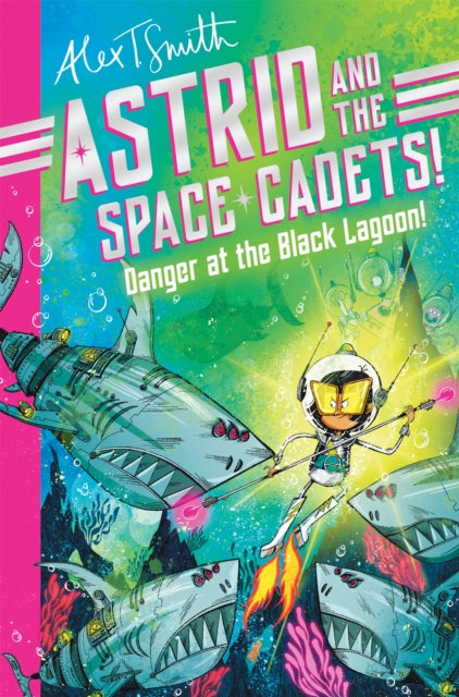 Astrid and the Space Cadets: Danger at the Black Lagoon! - Book from The Bookhouse Broughty Ferry- Just £7.99! Shop now