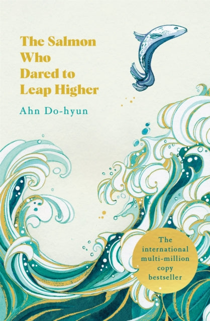 The Salmon Who Dared to Leap Higher : The Korean Multi-Million Copy Bestseller - Book from The Bookhouse Broughty Ferry- Just £9.99! Shop now