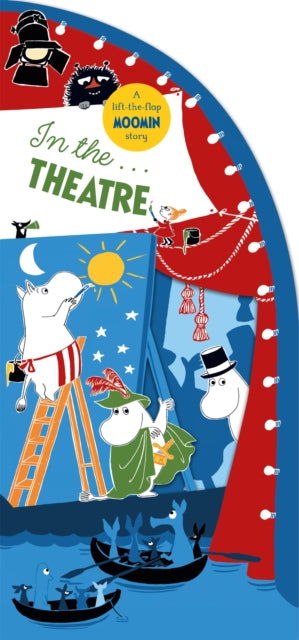 In the Theatre : A Lift-the-Flap Moomin Story - Book from The Bookhouse Broughty Ferry- Just £7.99! Shop now