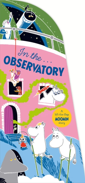 In the Observatory : A Lift-the-Flap Moomin Story - Book from The Bookhouse Broughty Ferry- Just £7.99! Shop now