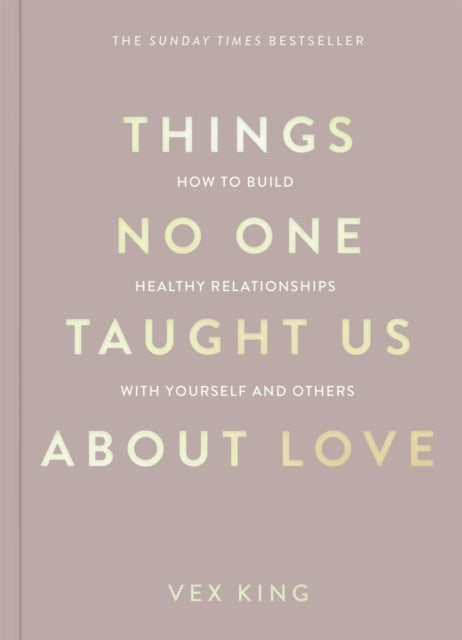 Things No One Taught Us About Love : How to Build Healthy Relationships with Yourself and Others - Book from The Bookhouse Broughty Ferry- Just £10.99! Shop now