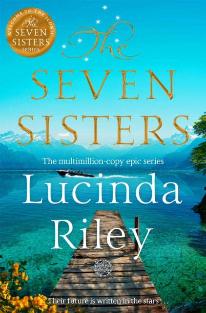 The Seven Sisters : Escape with this epic tale of love and loss from the multi-million copy bestseller - Book from The Bookhouse Broughty Ferry- Just £10.99! Shop now