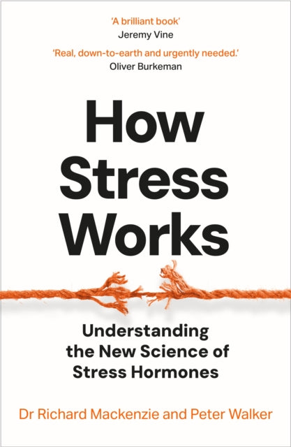 How Stress Works : Understanding the New Science of Stress Hormones - Book from The Bookhouse Broughty Ferry- Just £10.99! Shop now