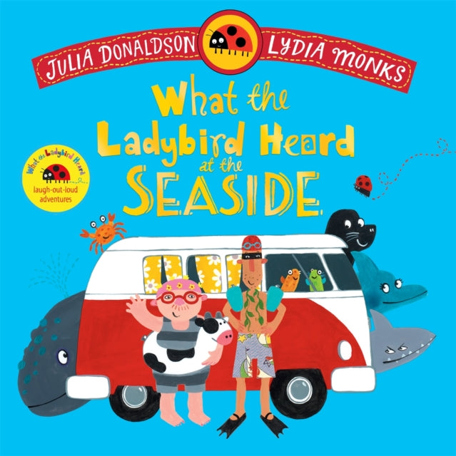 What the Ladybird Heard at the Seaside : A laugh-out-loud rhyming adventure - Book from The Bookhouse Broughty Ferry- Just £7.99! Shop now