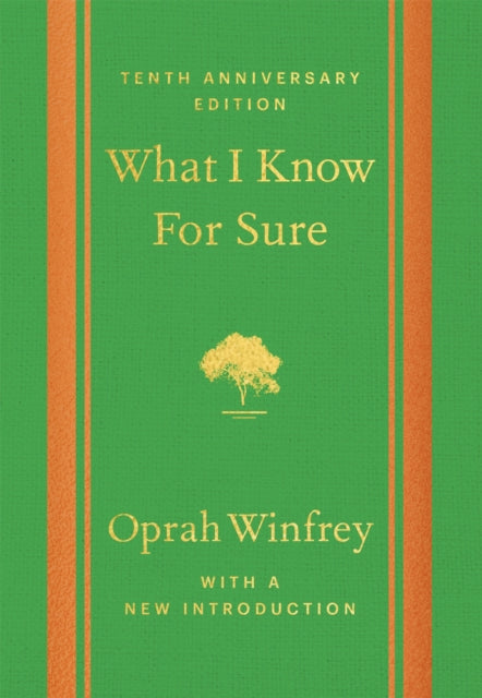 What I Know For Sure - Tenth Anniversary Edition - Book from The Bookhouse Broughty Ferry- Just £20! Shop now