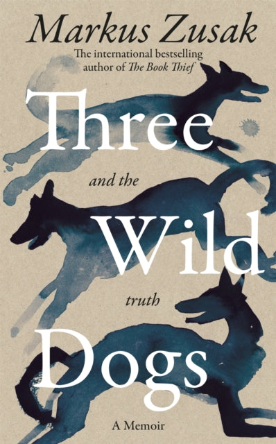Three Wild Dogs (and the truth) - Book from The Bookhouse Broughty Ferry- Just £16.99! Shop now