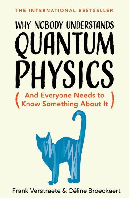 Why Nobody Understands Quantum Physics : And Everyone Needs to Know Something About It - Book from The Bookhouse Broughty Ferry- Just £22! Shop now